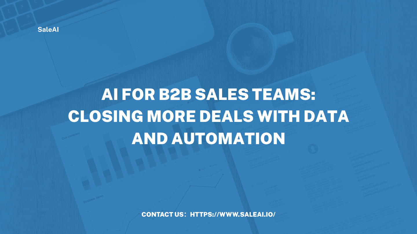 B2B営業チームのためのAI:データと自動化でより多くの取引を成立させる B2B営業チームのためのAI:データと自動化でより多くの取引を成立させる