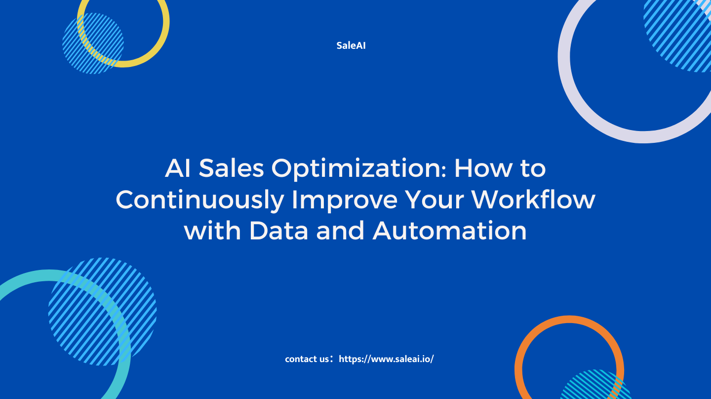 AI Sales Optimization: How to Continuously Improve Your Workflow with Data and Automation