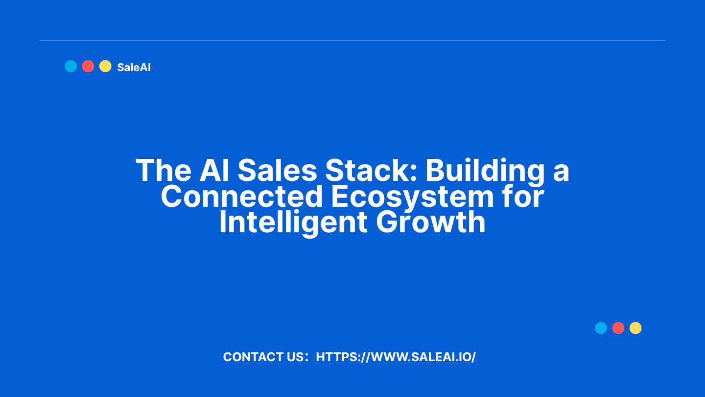 AIセールススタック:インテリジェントな成長のためのコネクテッドエコシステムの構築