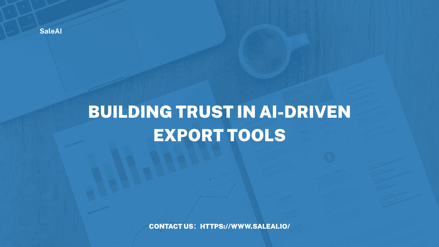Construindo confiança em ferramentas de exportação baseadas em IA | SaleAI Construindo confiança em ferramentas de exportação baseadas em IA | SaleAI